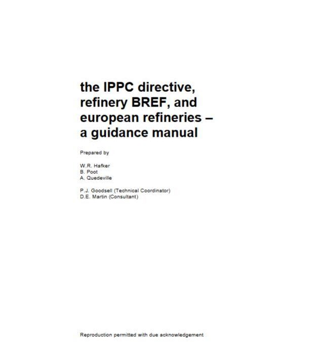 The IPPC directive, refinery BREF and european refineries – a guidance manual