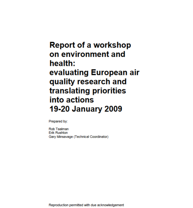 Report of a workshop on environment and health: evaluating European air quality research and translating priorities into actions 19-20 January 2009