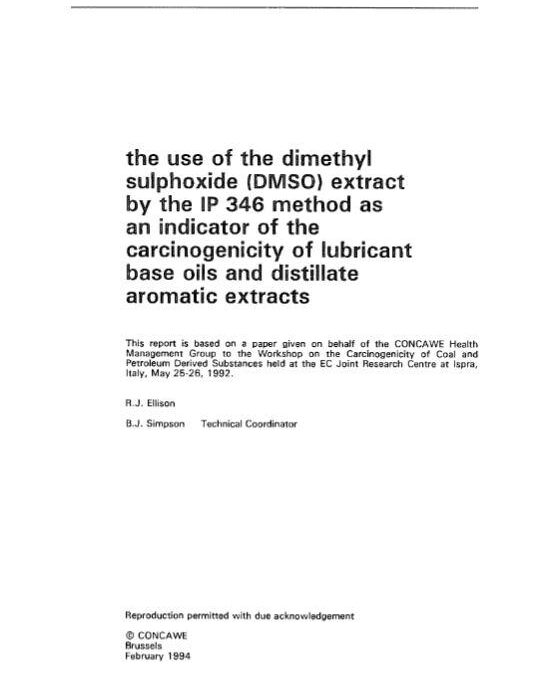 The use of dimethyl sulphoxide (DMSO) extract by the IP 346 method as an indicator of the carcinogenicity of lubricant base oils and distillate aromatic extracts