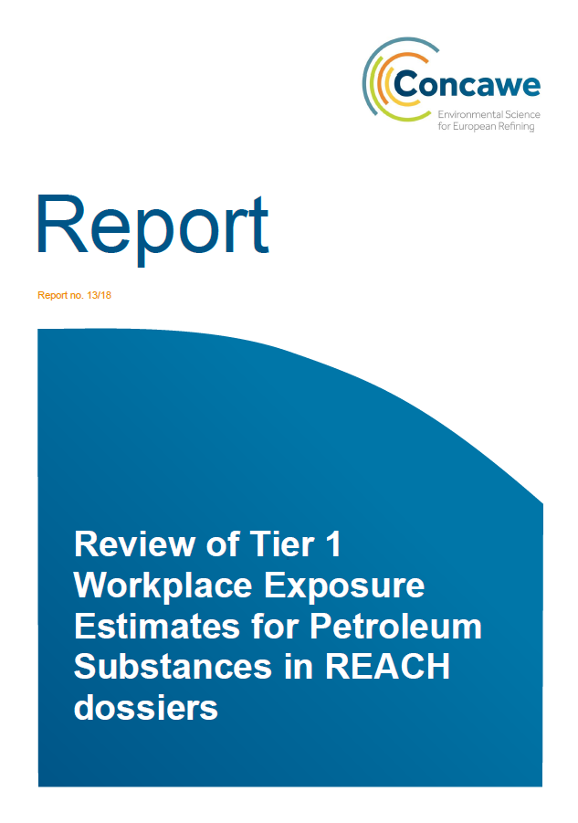 Review of Tier 1 Workplace Exposure Estimates for Petroleum Substances in REACH dossiers