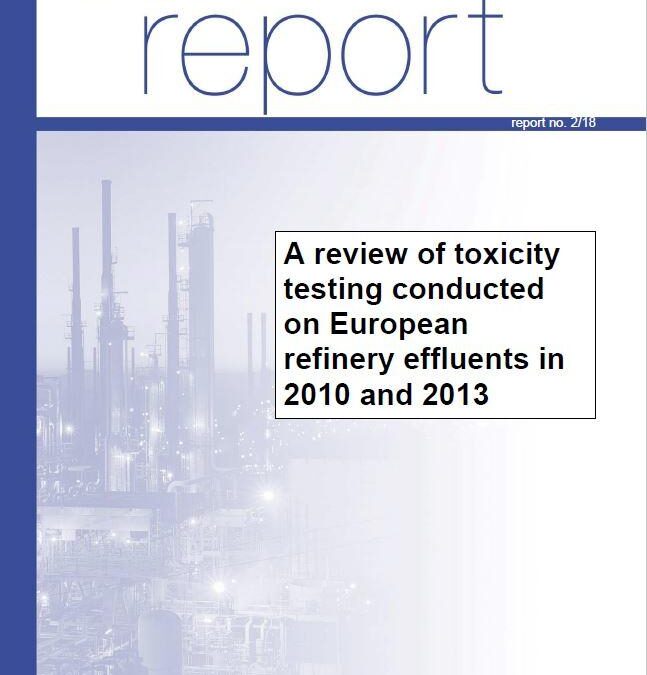 A review of toxicity testing conducted on European refinery effluents in 2010 and 2013