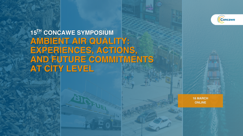 15th Concawe Symposium – Ambient air quality: Experiences, actions and future commitments at city level