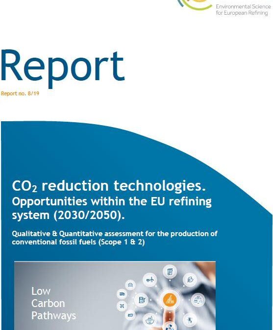 CO2 reduction technologies. Opportunities within the EU refining system (2030/2050). Qualitative & Quantitative assessment for the production of conventional fossil fuels (Scope 1 & 2)