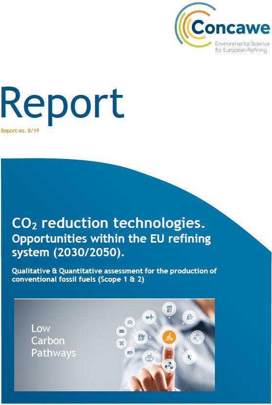 CO2 reduction technologies. Opportunities within the EU refining system (2030/2050). Qualitative & Quantitative assessment for the production of conventional fossil fuels (Scope 1 & 2)