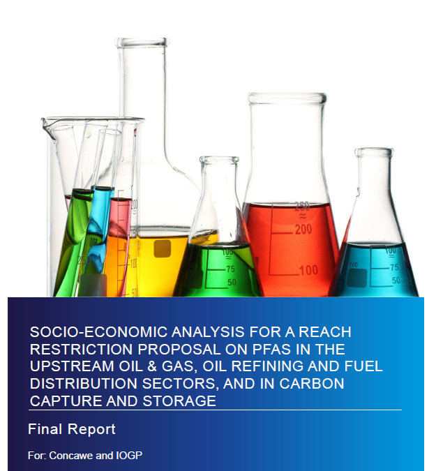 Socio-Economic Analysis for a Reach Restriction Proposal on PFAS in the Upstream Oil & Gas, Oil Refining and Fuel Distribution Sectors, and in Carbon Capture and Storage