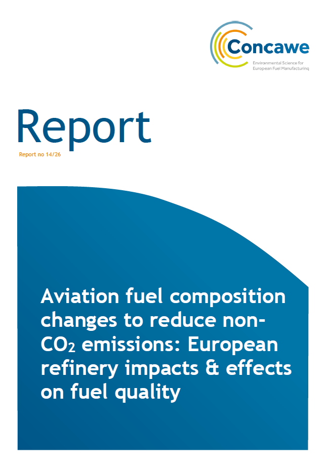 Aviation Fuel Composition Changes to Reduce Non-CO₂ Emissions: European Refinery Impacts & Effects on Fuel Quality