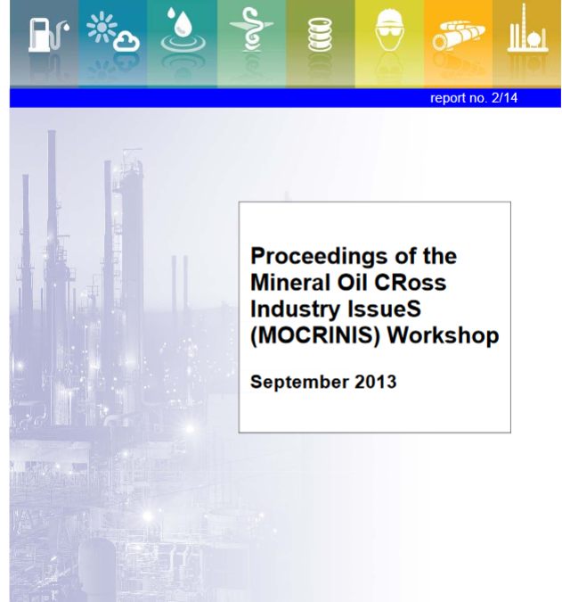 Proceedings of the Mineral Oil CRoss Industry IssueS (MOCRINIS) Workshop September 2013