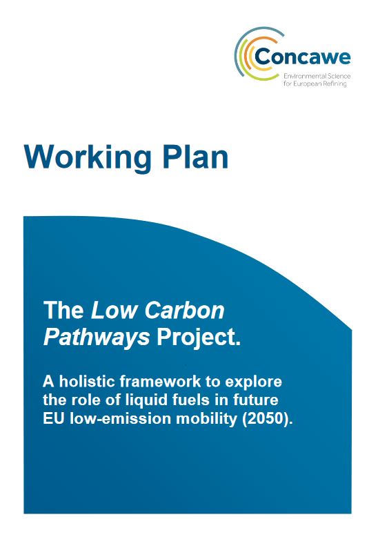 The Low Carbon Pathways Project. A holistic framework to explore the role of liquid fuels in future EU low-emission mobility (2050) – Working Plan